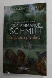 PARADISURI PIERDUTE , roman de ERIC - EMMANUEL SCHMITT , 2022