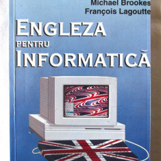 "ENGLEZA PENTRU INFORMATICA", Michael Brookes, Francois Lagoutte, 1999
