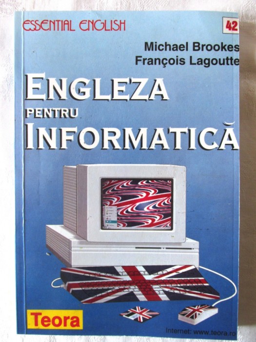 &quot;ENGLEZA PENTRU INFORMATICA&quot;, Michael Brookes, Francois Lagoutte, 1999