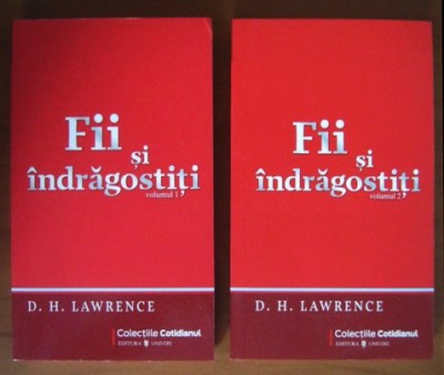 D. H. Lawrence - Fii și &amp;icirc;ndrăgostiți ( vol. II ) foto