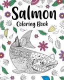 Salmon Coloring Book: Stress Relief Salmonidae Zentangle Picture, Freestyle Drawing Page