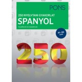 PONS 250 nyelvtani gyakorlat spanyol - Margareta G&ouml;rrissen
