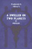 A Dweller on Two Planets: Or, the Dividing of the Way