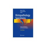 Histopathology Specimens: Clinical, Pathological and Laboratory Aspects