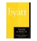 A.S. Byatt - Ingeri si insecte - 114169