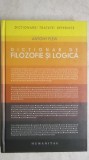 Dictionar de filozofie / filosofie si logica, 2006 (vezi detalii pentru livrare in tara)