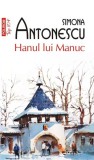 Hanul lui Manuc - Paperback brosat - Simona Antonescu - Polirom