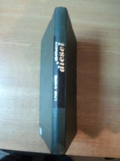MOTOARE DIESEL , ED. a V a revizuita si completata de CONSTANTIN TUZU , COSTIN MOTOIU , Bucuresti 1971 *PREZINTA HALOURI DE APA