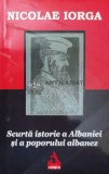 Scurta istorie a Albaniei si a poporului albanez - 2019 - Nicolae Iorga ($Q67)