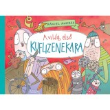 A vil&aacute;g első kuflizenekara - D&aacute;niel Andr&aacute;s