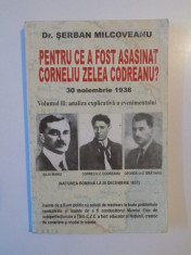 PENTRU CE A FOST ASASINAT CORNELIU ZELEA CODREANU? de SERBAN MILCOVEANU VOL II foto