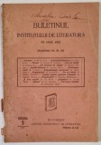 BULETINUL INSTITUTULUI DE LITERATURA, BROSURA 1/ 1923, NR. 25 -35, PE ANUL 1923