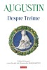 Despre Treime - Augustin, Editie Bilingva (Romana-Engleza), Crestinism, Studii Teologice, Mistica si Spiritualitate