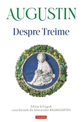 Despre Treime &amp;ndash; Augustin (Editie bilingva) foto