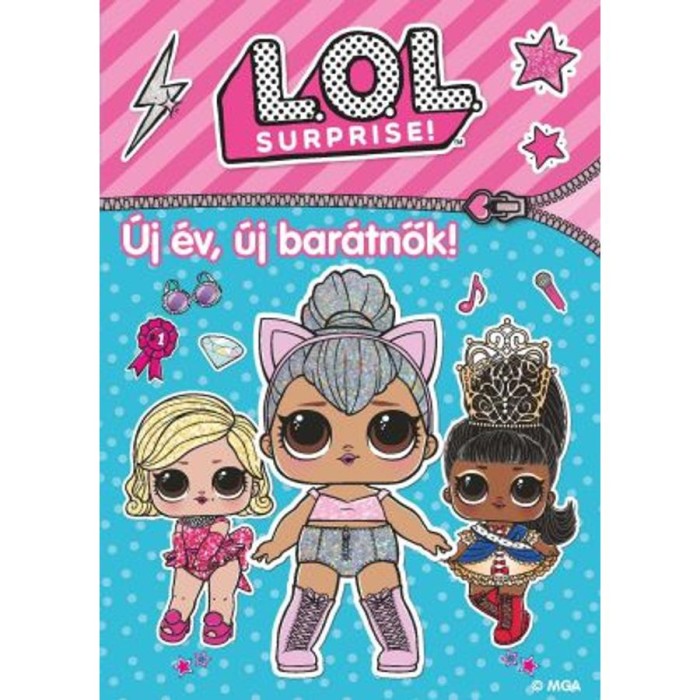 L.O.L. Surprise! - &Uacute;j &eacute;v, &uacute;j bar&aacute;tnők!