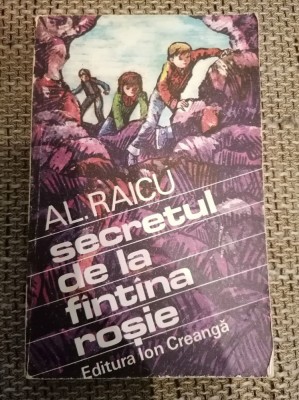 SECRETUL DE LA FANTANA ROSIE-AL. RAICU foto