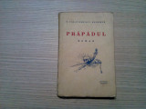 PRAPADUL - roman - C. Calatorescu-Radomir - Bucovina, Bucuresti, 1934, 217 p., Alta editura