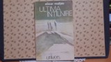 ELIZAR MALTEV - ULTIMA INTILNIRE - ROMAN SOCIAL SI DE DRAGOSTE - 159 PAG., 1985, Alta editura