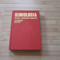 CLEMENT BACIU--SEMIOLOGIA CLINICA A APARATULUI LOCOMOTOR - 1975