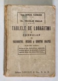 TABLELE DE LOGARITMI SI FORMULAR DE TRIGONOMETRIE , MECANICA si GEOMETRIE ANALITICA , de VIRGIL COMAN , ANII &#039;30