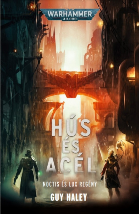 H&uacute;s &eacute;s ac&eacute;l - Noctis &eacute;s Lux reg&eacute;ny - Guy Haley