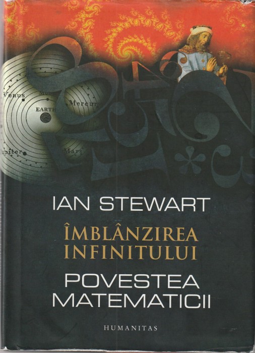 IAN STEWART - IMBLANZIREA INFINITULUI ( POVESTEA MATEMATICII ) ( 2011 )