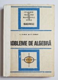 Probleme de algebră &ndash; Aut. Vasile Chiriac, Mihai Chiriac, Ed. Tehnică, 1977