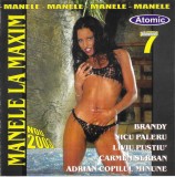Various - Manele La Maxim Volumul 7, CDr