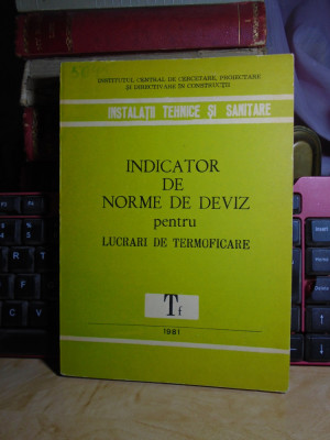 INDICATOR DE NORME DE DEVIZ PENTRU LUCRARI DE TERMOFICARE ( Tf ) , 1981 # foto
