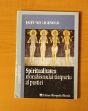 Cumpara ieftin Spiritualitatea monahismului timpuriu al pustiei - Fairy von Lilienfeld