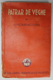 PATRAR DE VEGHE de G. M. CANTACUZINO , 1937