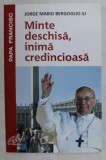 MINTE DESCHISA , INIMA CREDINCIOASA de JORGE MARIO BERGOGLIO SJ , 2014