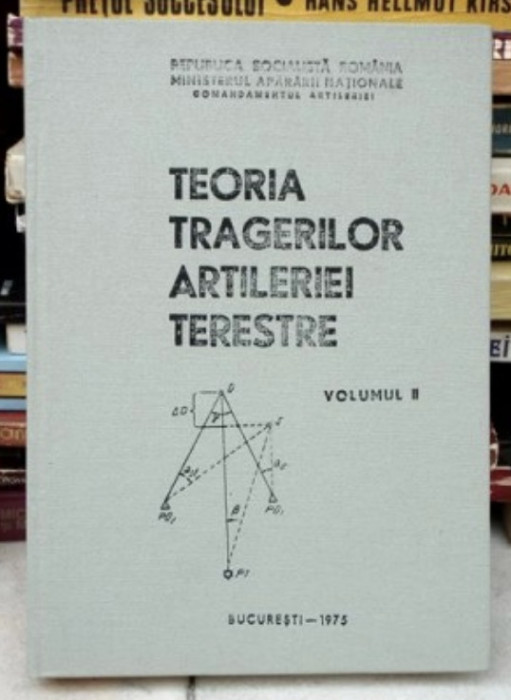 Teoria tragerilor artileriei terestre, vol. 2 Horia Purcarea