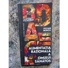 ALIMENTATIA RATIONALA A OMULUI SANATOS- IULIAN MINCU
