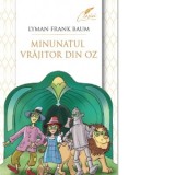 Minunatul vrajitor din OZ - Lyman Frank Baum