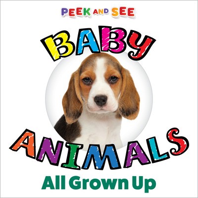 Peek and See Baby Animals All Grown Up foto