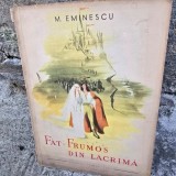 Carti Povesti Fat Frumos din lacrima M. Eminescu 1950 Editura Tineretului 28 pagini coperta brosata