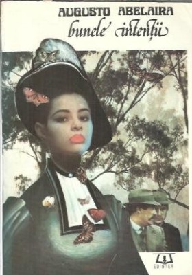 Bunele intentii - Augusto Abelaira foto