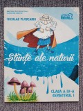 Manual clasa IV Stiinte ale naturii, semestrul I, 2016, 64 pag stare f buna