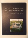 The Kretzulescu Palace and Its Surroundings: Yesterday and Today