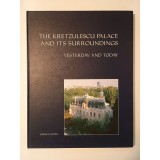The Kretzulescu Palace and Its Surroundings: Yesterday and Today