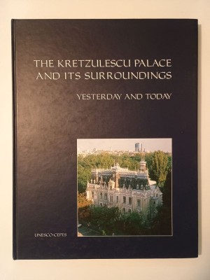 The Kretzulescu Palace and Its Surroundings: Yesterday and Today foto