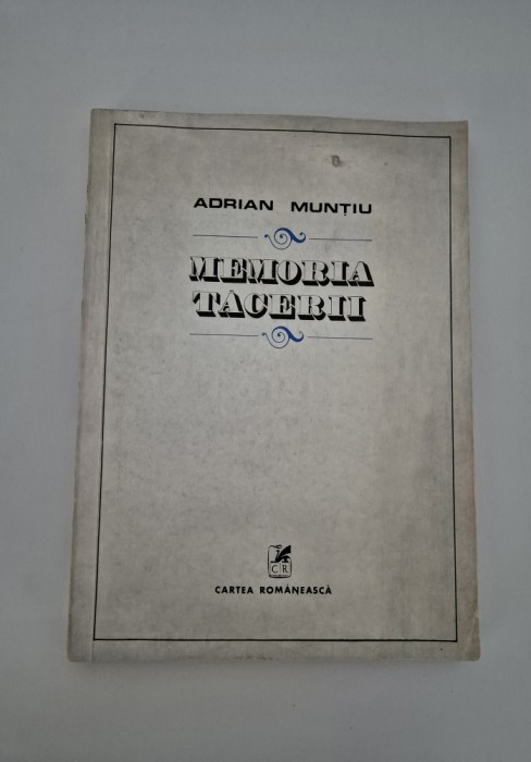Carte cu autograf Adrian Muntiu Memoria tacerii Versuri