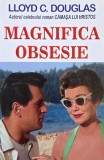 Magnifica obsesie - Lloyd C. Douglas