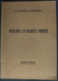 (AL.) ALEXANDRU TUDOR-MIU: INTALNIRE CU PASAREA PHOENIX (POEME) [COLECTIA STRADA, 1947 / TIRAJ 500 ex. hors-commerce/ex. nr. 177] [DEDICATIE/AUTOGRAF]