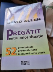 David Allen - Pregatit pentru orice situatie foto