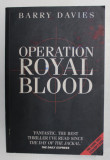 OPERATION ROYAL BLOOD by BARRY DAVIES , 2001