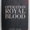 OPERATION ROYAL BLOOD by BARRY DAVIES , 2001