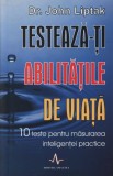 Testeaza-ti abilitatile de viata | John Liptak, Amaltea