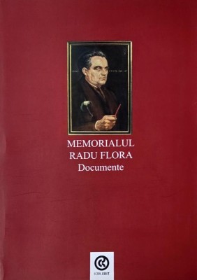 Memorialul Radu Flora. Documente foto